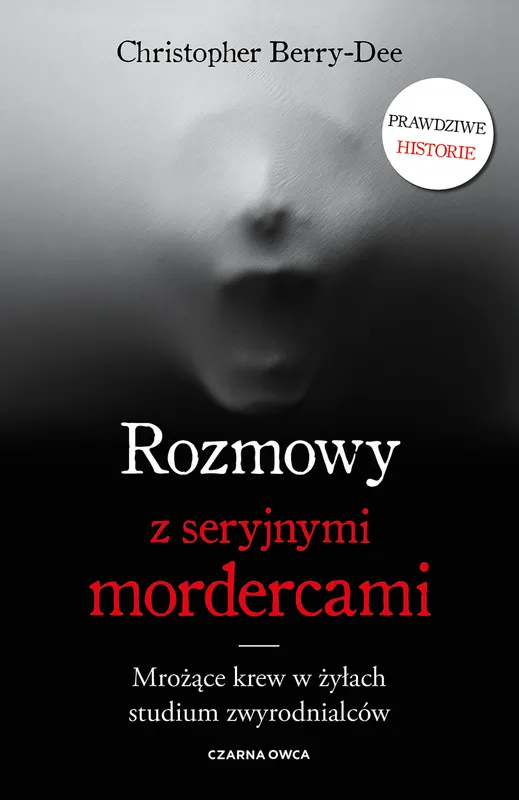 Rozmowy z seryjnymi mordercami wyd. 2026 - Christopher Berry-Dee