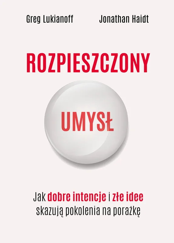 Rozpieszczony umysł, Greg Lukianoff, psychologia