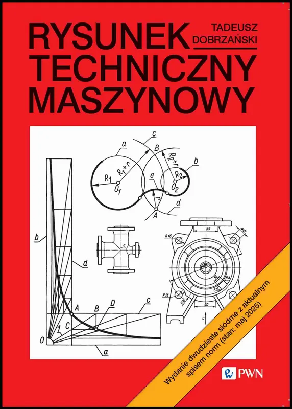 Rysunek techniczny maszynowy wyd. 2025, T. Dobrzański, PWN