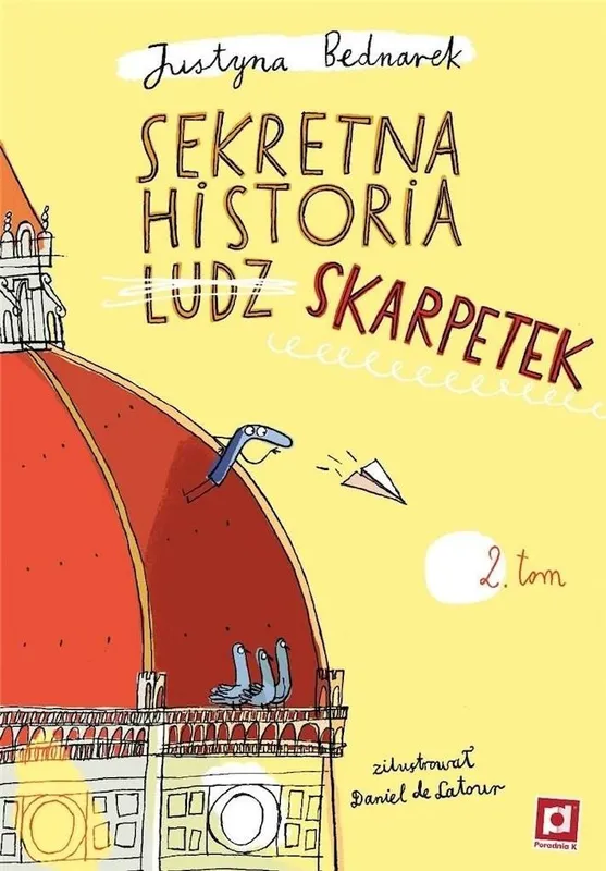 Sekretna historia skarpetek t.2 wyd.3 (Justyna Bednarek)