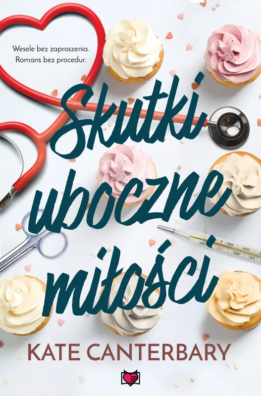 Skutki uboczne miłości, romans Kate Canterbary o szpitalu
