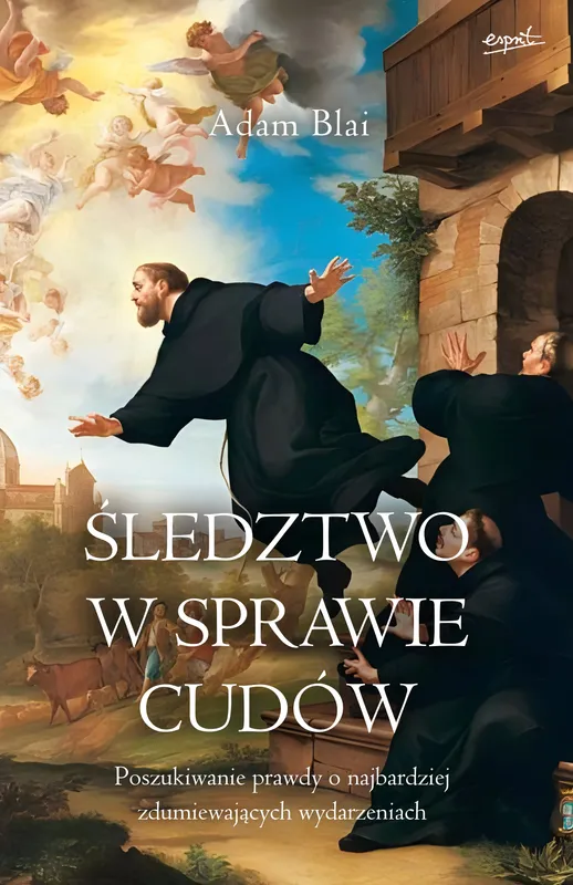 Śledztwo w sprawie cudów, Adam Blai, Esprit