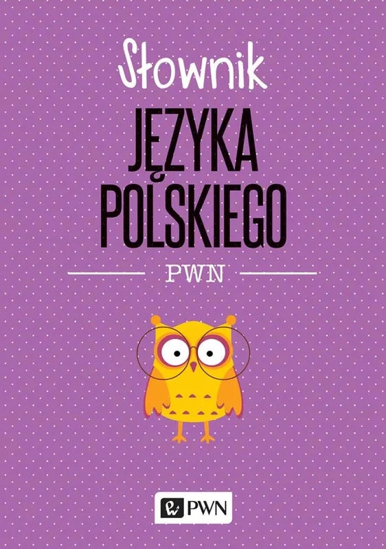 Słownik języka polskiego, Lidia Drabik, PWN