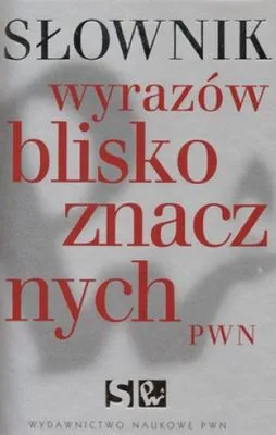Słownik wyrazów bliskoznacznych PWN