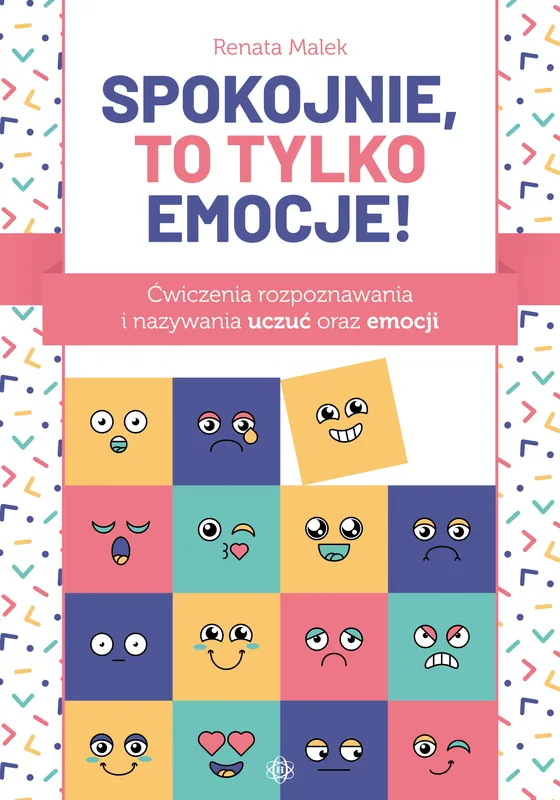 Spokojnie, to tylko emocje! Ćwiczenia, Renata Malek