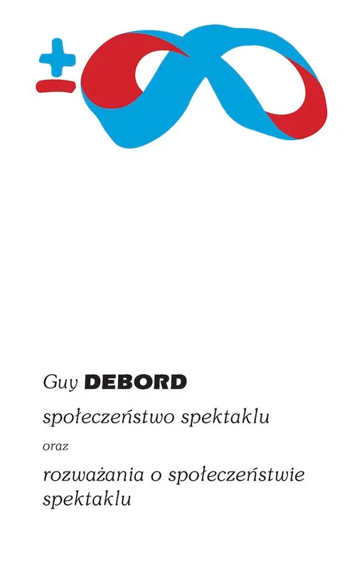 Społeczeństwo spektaklu. Wydanie 2