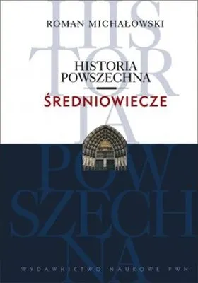 Średniowiecze. Historia powszechna, Roman Michałowski, podręcznik