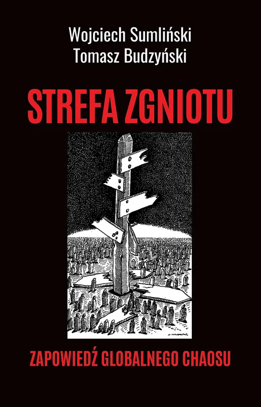 Strefa zgniotu, zapowiedź globalnego chaosu, Wojciech Sumliński