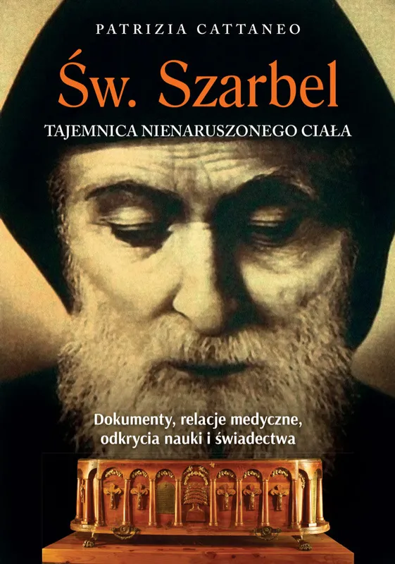 Św. Szarbel. Tajemnica nienaruszonego ciała