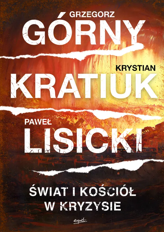 Świat i Kościół w kryzysie. Grzegorz Górny, wydawnictwo Esprit