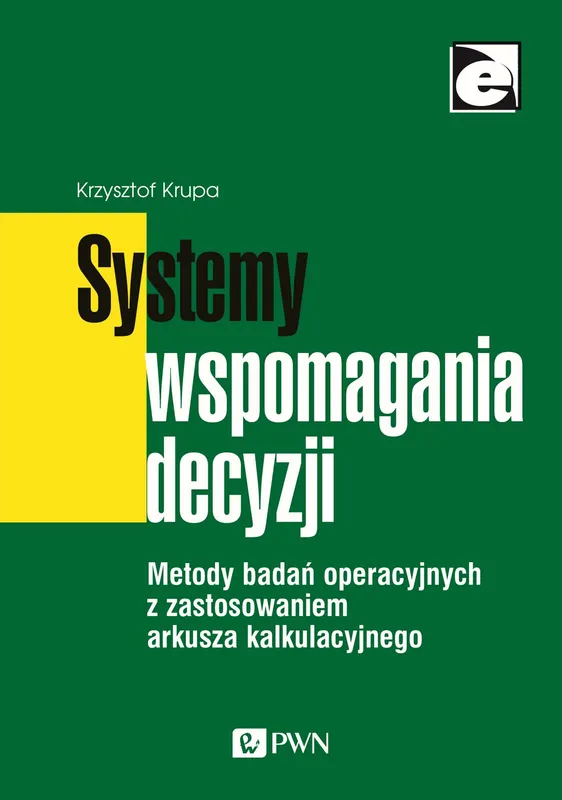 Systemy wspomagania decyzji, badania operacyjne, K. Krupa