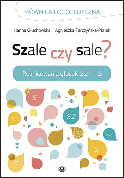 Szale czy sale? Zeszyt logopedyczny s-sz (Hanna Głuchowska)