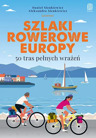 Szlaki rowerowe Europy. 50 tras