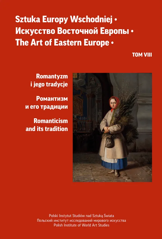 Sztuka Europy Wschodniej Romantyzm i jego tradycje Tom 8