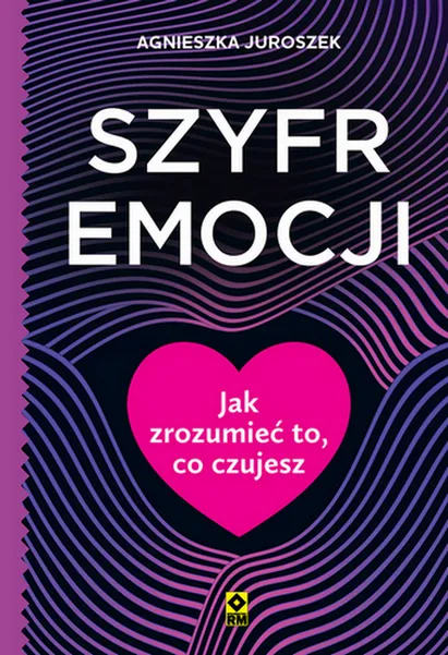 Szyfr emocji Agnieszka Juroszek, psychologia RM