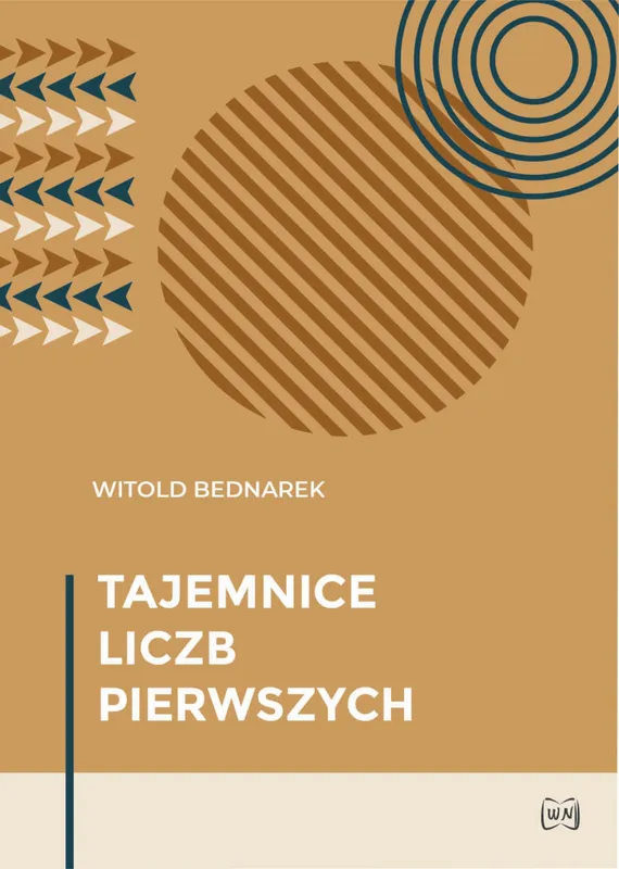 Tajemnice liczb pierwszych, Witold Bednarek. Matematyka