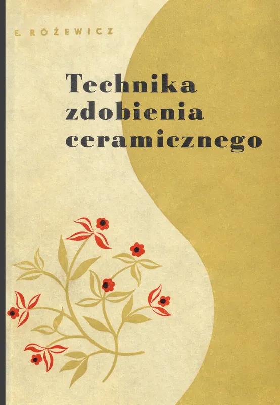 Technika zdobienia ceramicznego, reprint Eryka Różewicza