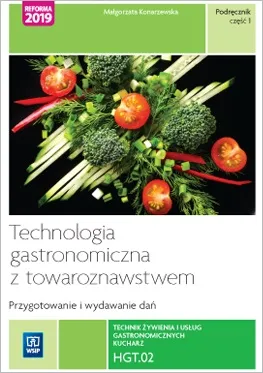 Technologia gastronomiczna z towaroznawstwem cz. 1, kwalifikacja hgt.02