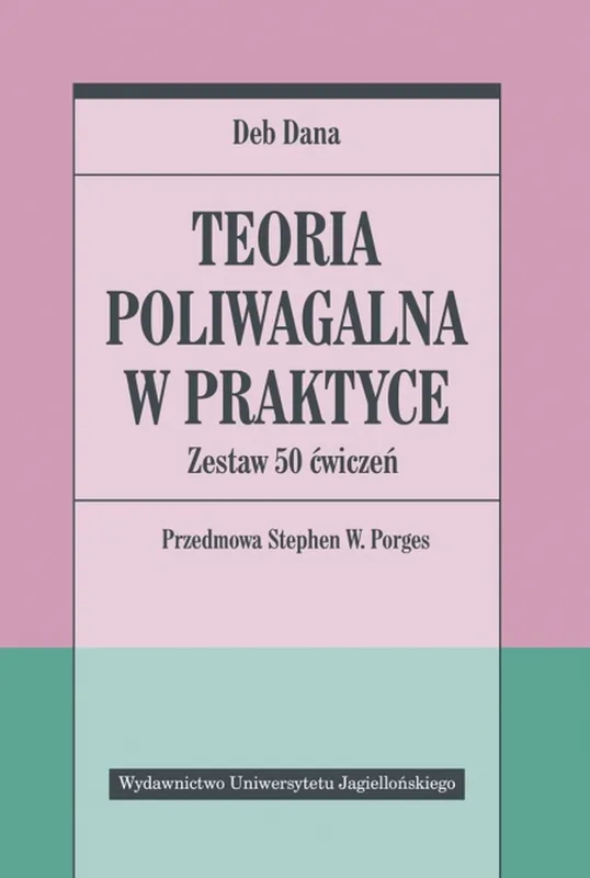 Teoria poliwagalna w praktyce, Deb Dana, 50 ćwiczeń