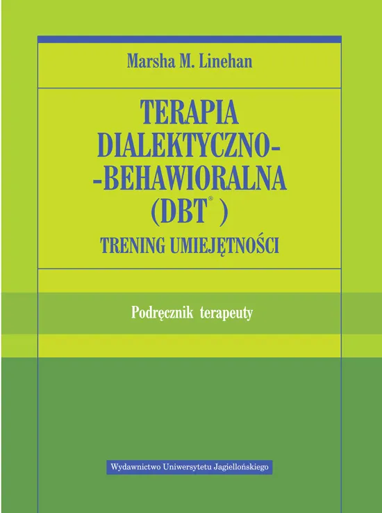Terapia DBT. Trening umiejętności, podręcznik terapeuty, Linehan