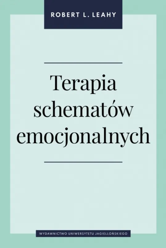 Robert L. Leahy, Terapia schematów emocjonalnych. Poradnik
