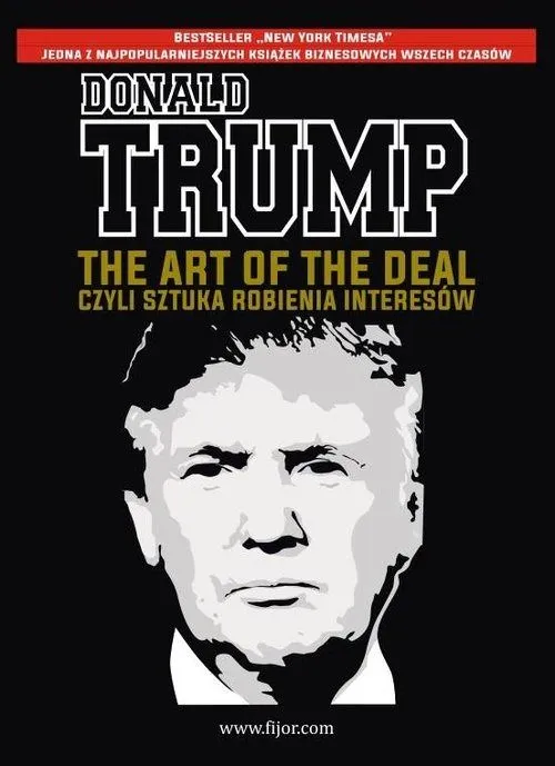 The Art of the Deal, czyli sztuka robienia interesów. Donald Trump