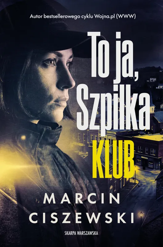 To ja, Szpilka. Klub, Marcin Ciszewski, kryminał