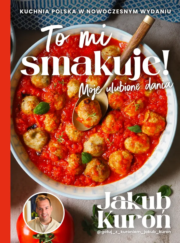 To mi smakuje! Moje ulubione dania, Jakub Kuroń, książka kucharska