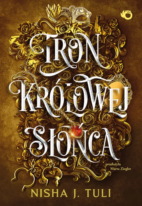 Tron królowej Słońca. Artefakty Uranosa, tom 1, Nisha Tuli