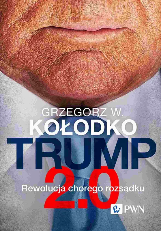 Trump 2.0 Edycja limitowana z autografem, Grzegorz W. Kołodko