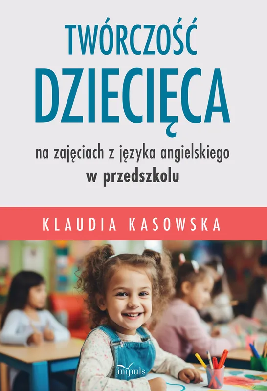 Twórczość dziecięca na zajęciach z angielskiego w przedszkolu, Impuls