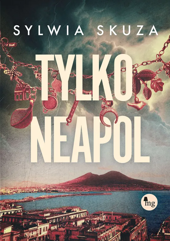 Tylko Neapol. Sylwia Skuza, literatura piękna