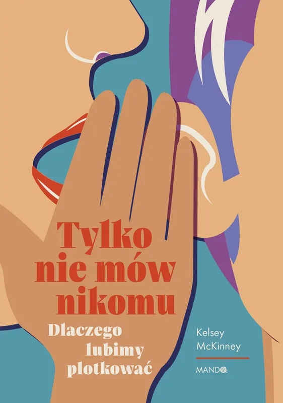Tylko nie mów nikomu, Kelsey McKinney, o plotkach, MANDO