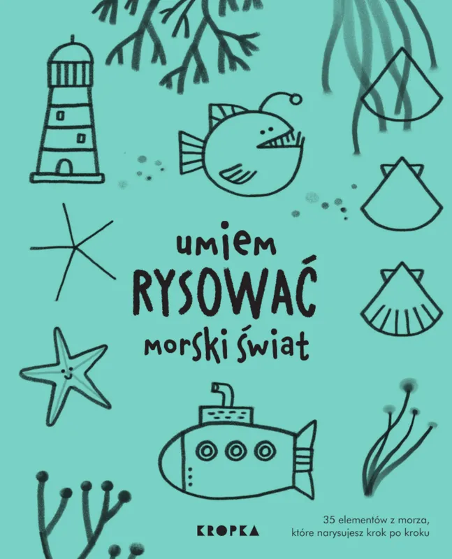 Umiem rysować morski świat. Umiem rysować 8
