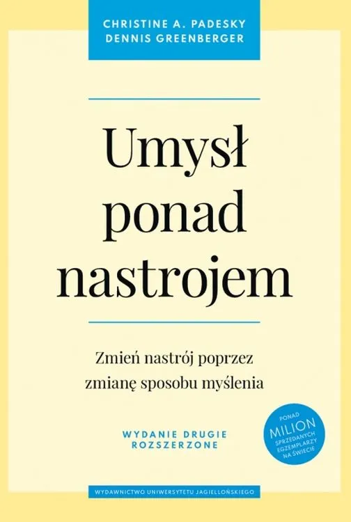 Umysł ponad nastrojem wyd. 2, Christine A. Padesky