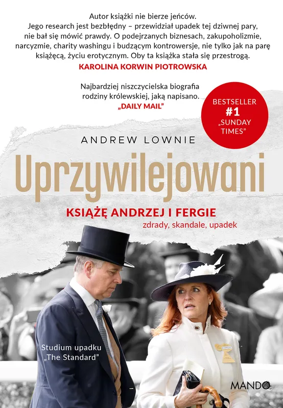 Uprzywilejowani. Książę Andrzej i Fergie: zdrady, skandale