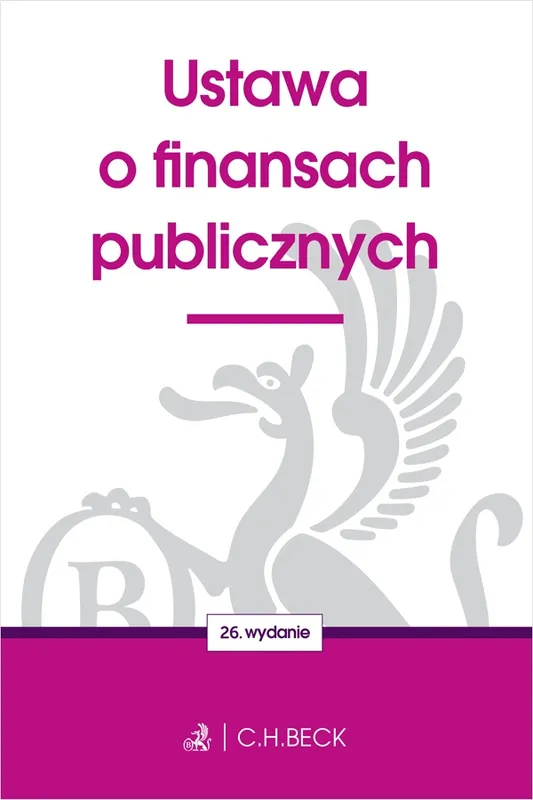 Ustawa o finansach publicznych wyd. 26, C.H.Beck