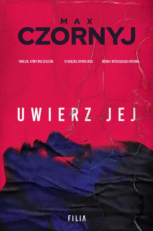Uwierz jej, Max Czornyj, thriller, wydawnictwo Filia