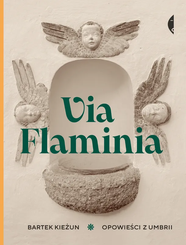 Via Flaminia. Opowieści z Umbrii