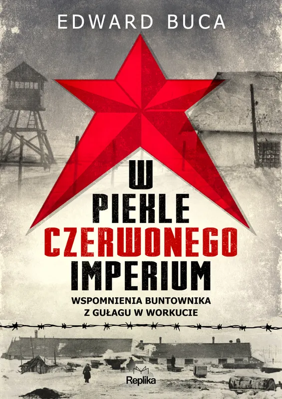 W piekle czerwonego imperium, wspomnienia z GUŁAGu