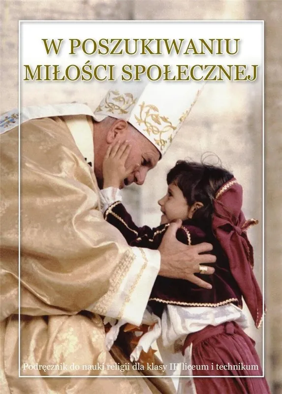 W poszukiwaniu miłości społecznej, religia, klasa 3