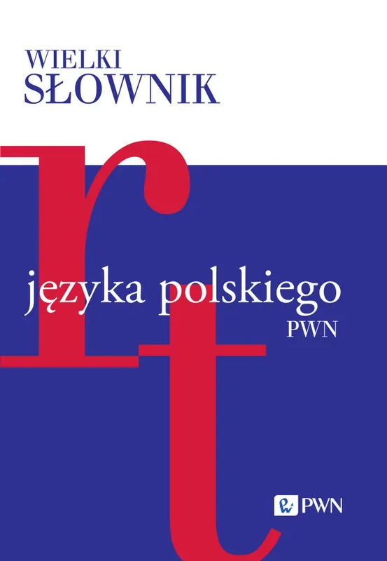 Wielki słownik języka polskiego. R-T