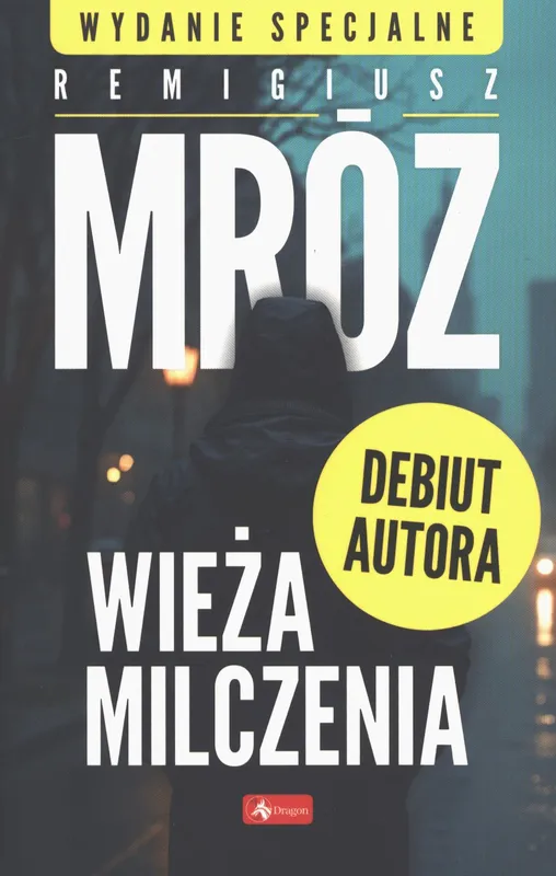 Wieża milczenia, wydanie specjalne, Remigiusz Mróz, thriller Dragon