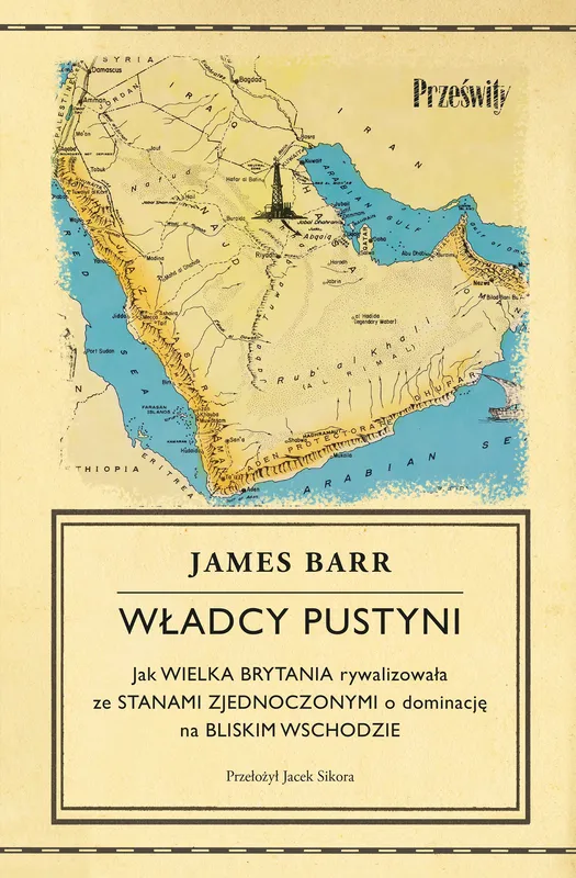 Władcy pustyni, James Barr, historia rywalizacji o Bliski Wschód