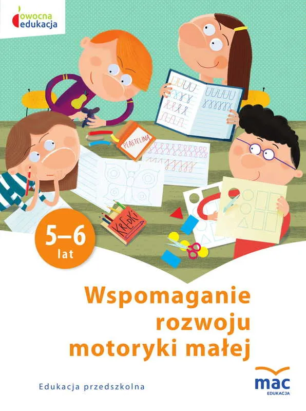 Wspomaganie rozwoju motoryki małej, Owocna edukacja MAC