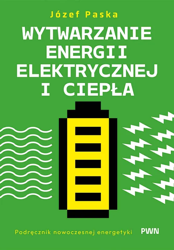 Wytwarzanie energii elektrycznej i ciepła, podręcznik PWN