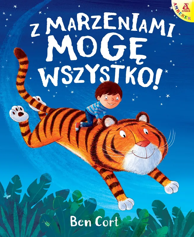 Z marzeniami mogę wszystko!, Ben Cort, książka dla dzieci