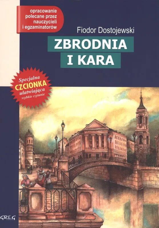 Zbrodnia i kara. Lektura z opracowaniem, Fiodor Dostojewski, Greg