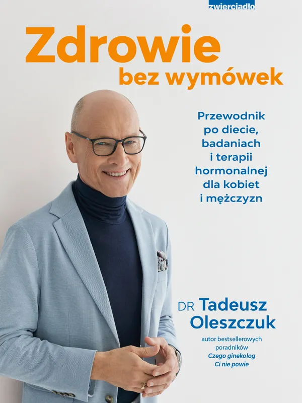 Zdrowie bez wymówek, przewodnik Tadeusza Oleszczuka