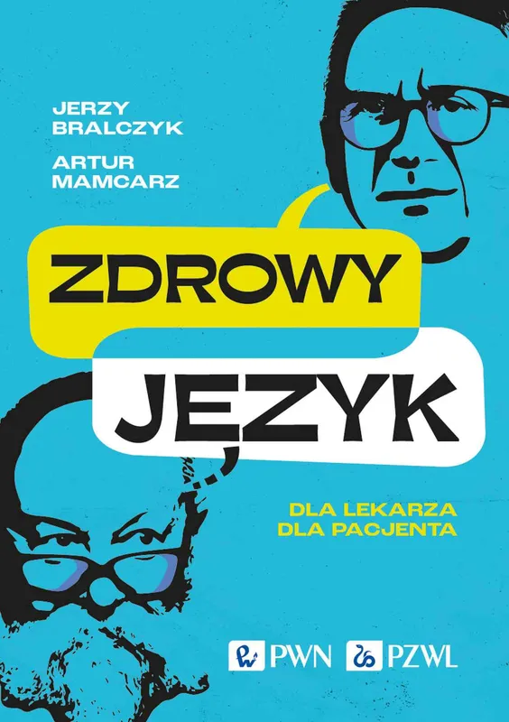 Zdrowy język. Dla lekarza, dla pacjenta, Jerzy Bralczyk, PZWL